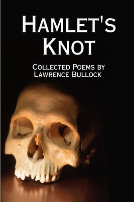 Hamlet's Knot by Bullock, Lawrence