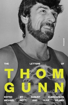 The Letters of Thom Gunn by Gunn, Thom