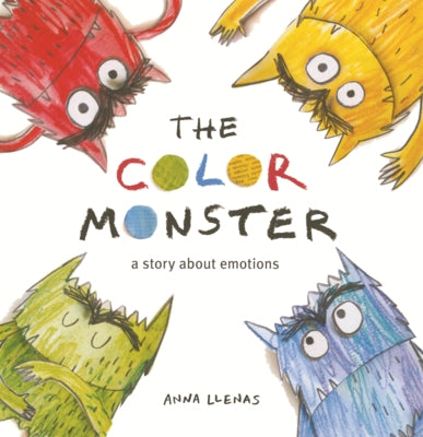 Color Monster: A Story about Emotions by Llenas, Anna