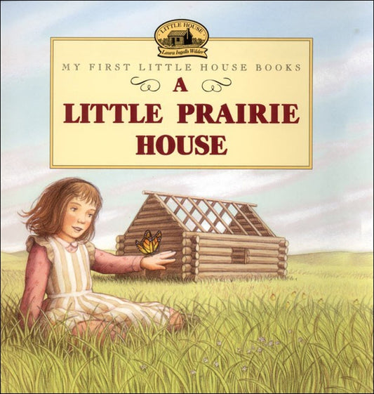 A Little Prairie House by Wilder, Laura Ingalls