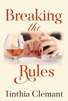 Breaking the Rules: An Adult Romantic Women's Fiction Novel by Kress, Alyssa