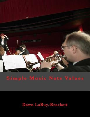 Simple Music Note Values by Labuy-Brockett, Dawn