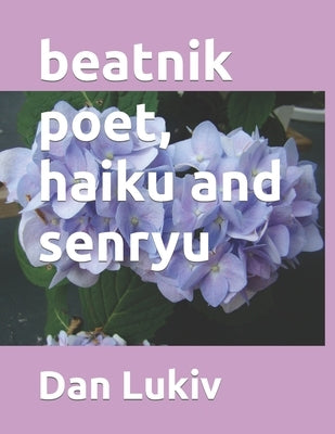 beatnik poet, haiku and senryu by Lukiv, Dan