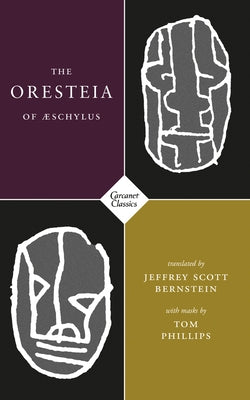 The Oresteia of Aeschylus by Bernstein, Jeffrey Scott
