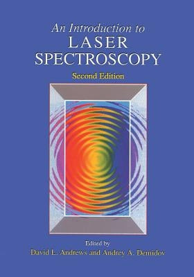 An Introduction to Laser Spectroscopy: Second Edition by Andrews, David L.