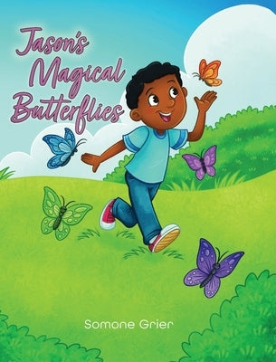 Jason's Magical Butterflies by Grier, Somone