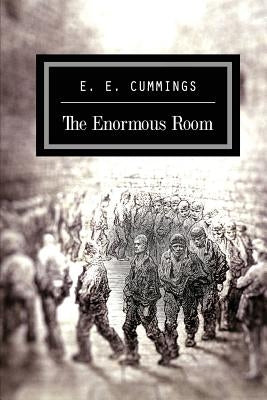 The Enormous Room by Cummings, E. E.