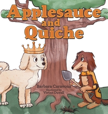 Applesauce and Quiche by Caravona, Barbara