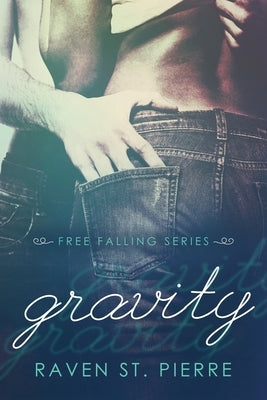 Gravity by St Pierre, Raven