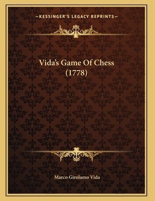 Vida's Game Of Chess (1778) by Vida, Marco Girolamo
