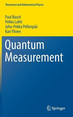 Quantum Measurement by Busch, Paul
