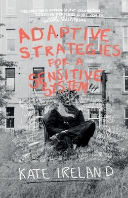 Adaptive Strategies for a Sensitive System by Ireland, Kate