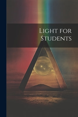 Light for Students by Anonymous