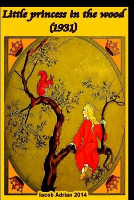 Little princess in the wood (1931) by Adrian, Iacob