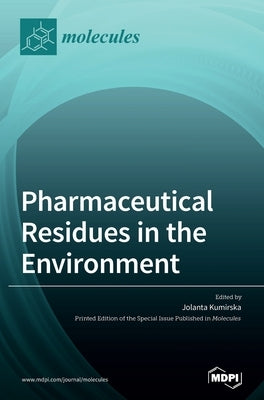 Pharmaceutical Residues in the Environment by Kumirska, Jolanta
