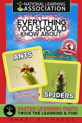 Everything You Should Know About: Ants and Spiders by Richards, Anne
