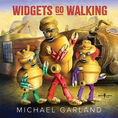 Widgets Go Walking by Garland, Michael
