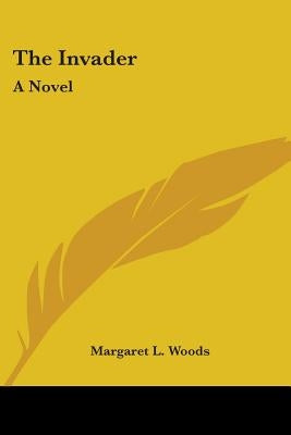 The Invader by Woods, Margaret L.
