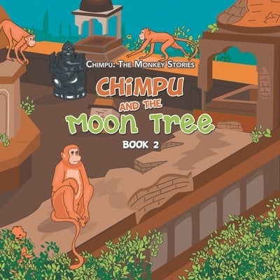 Chimpu and the Moon Tree: Book 2 by Malhotra, Varun