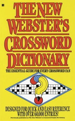 The New Webster's Crossword Dictionary: The Essential Guide for Every Crossword Fan by Lexicon Publications