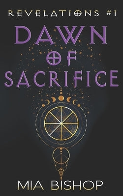 Dawn of Sacrifice by Bishop, Mia
