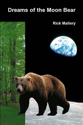 Dreams of the Moon Bear by Mallery, Rick