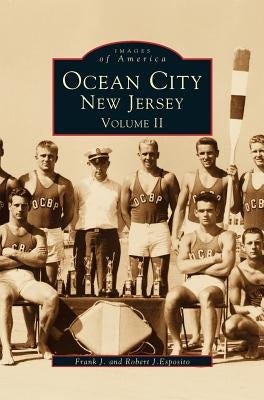 Ocean City New Jersey, Volume 2 by Esposito, Robert J.