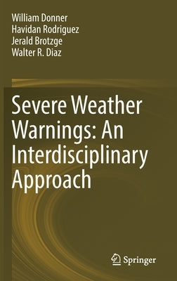 Severe Weather Warnings: An Interdisciplinary Approach by Donner, William