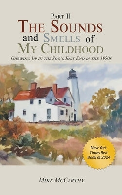 The Sounds and Smells of My Childhood II by McCarthy, Mike