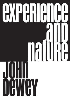 Experience and Nature by Dewey, John