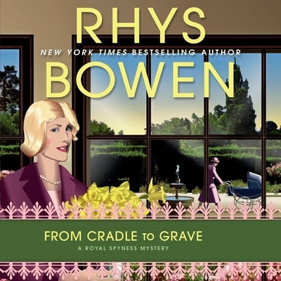 From Cradle to Grave: Royal Spyness, Book 19 by Bowen, Rhys