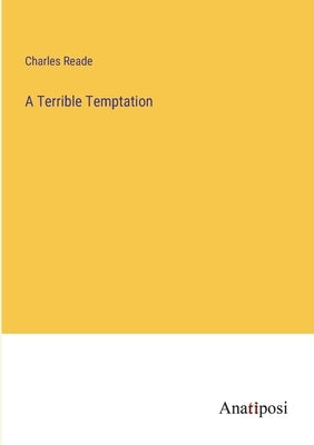 A Terrible Temptation by Reade, Charles