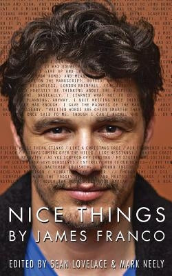 Nice Things by James Franco by Lovelace, Sean
