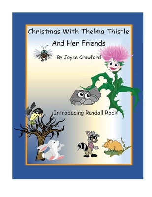 Christmas With Thelma Thistle And Her Friends by Crawford, Joyce