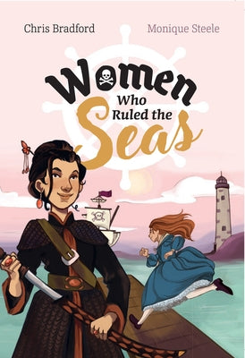 Big Cat for Little Wandle Fluency -- Women Who Ruled the Seas by Bradford, Chris
