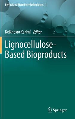 Lignocellulose-Based Bioproducts by Karimi, Keikhosro