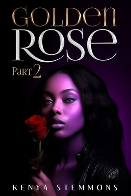 Golden Rose Part 2 by Stemmons, Kenya