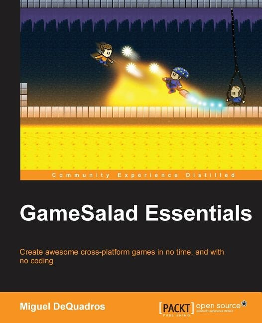GameSalad Essentials by Dequadros, Miguel