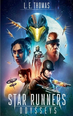 Star Runners: Odysseys by Thomas, L. E.