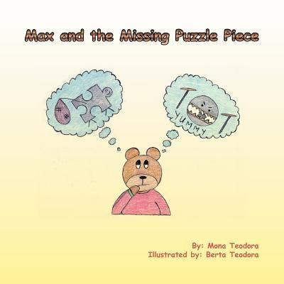 Max and the Missing Puzzle Piece by Teodora, Mona