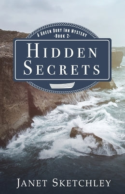 Hidden Secrets: A Green Dory Inn Mystery by Sketchley, Janet