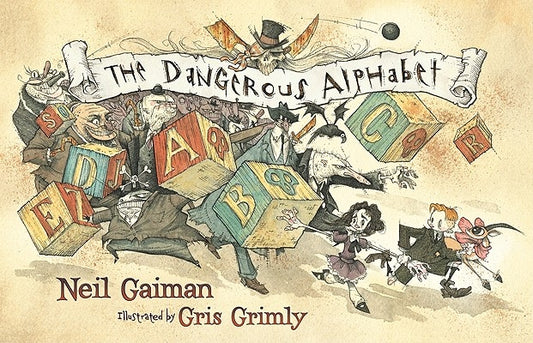 The Dangerous Alphabet by Gaiman, Neil