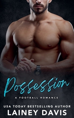 Possession: A Football Romance by Davis, Lainey