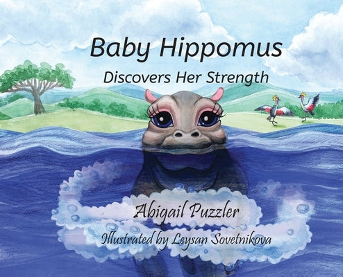 Baby Hippomus Discovers Her Strength by Puzzler, Abigail