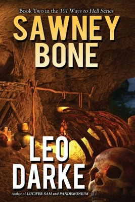Sawney Bone: Book Two in the 101 Ways to Hell Series by Darke, Leo
