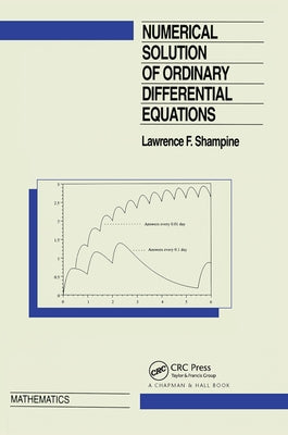 Numerical Solution of Ordinary Differential Equations by Shampine, L. F.