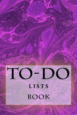 To-Do Lists Book: Stay Organized by Foster, Richard B.