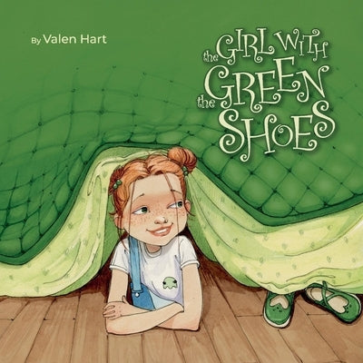 The Girl with the Green Shoes by Hart, Valen