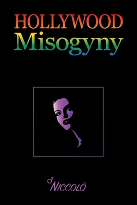 Hollywood Misogyny by Niccolò