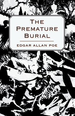 The Premature Burial by Poe, Edgar Allan